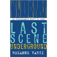 Last Scene Underground 9780804796880