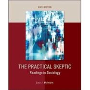 The Practical Skeptic: Readings in Sociology 9780078026881