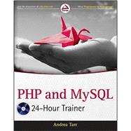 PHP and MySQL 24-Hour Trainer 9781118066881