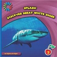 Discover Great White Sharks 9781633626881