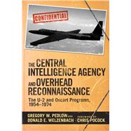 The Central Intelligence Agency and Overhead Reconnaissance 9781634506885