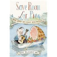 Save Room for Pie Food Songs and Chewy Ruminations 9780374536886