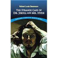 The Strange Case of Dr. Jekyll and Mr. Hyde 9780486266886
