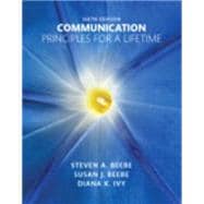 Communication Principles for a Lifetime Plus NEW MyCommunicationLab for Communication -- Access Card Package 9780134126890