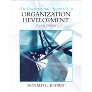 Experiential Approach to Organization Development 9780136106890