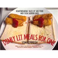Dimly Lit Meals for One 9781784186890