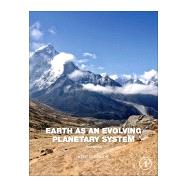 Earth As an Evolving Planetary System 9780128036891