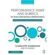 Performance Tasks and Rubrics for Early Elementary Mathematics 9781138906891