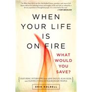 When Your Life Is on Fire: What Would You Save? 9780664236892