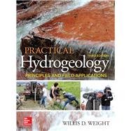 Practical Hydrogeology: Principles and Field Applications, Third Edition 9781260116892