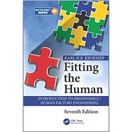 Fitting the Human: Introduction to Ergonomics / Human Factors Engineering, Seventh Edition 9781498746892