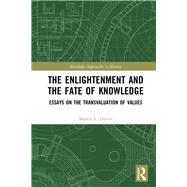 The Enlightenment and the Fate of Knowledge 9780367086893