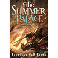 The Summer Palace Volume Three of the Annals of the Chosen 9780765376893