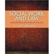 Social Work and Law Judicial Policy and Forensic Practice 9780205776894