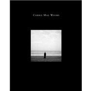 Carrie Mae Weems : Three Decades of Photography and Video 9780300176896