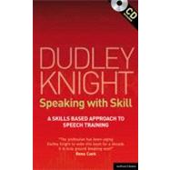 Speaking With Skill: A Skills Based Approach to Speech Training 9781408156896