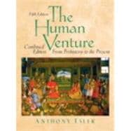 Human Venture A Global History, Combined Volume (From Prehistory to the Present) Value Package (includes Prentice Hall Atlas of World History) 9780205506897