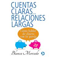 Cuentas claras...relaciones largas 9786079346898