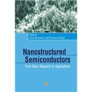 Nanostructured Semiconductors: From Basic Research to Applications 9789814316903