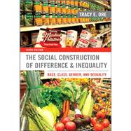 The Social Construction of Difference and Inequality: Race, Class, Gender, and Sexuality 9780078026904