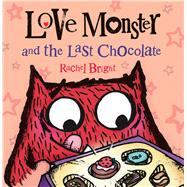 Love Monster and the Last Chocolate 9780374346904