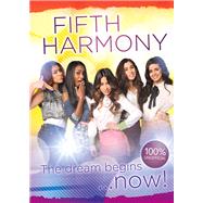 Fifth Harmony - The Dream Begins? 9781445126906