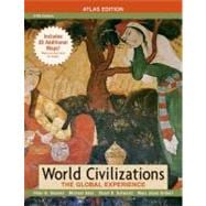 World Civilizations: The Global Experience, Combined Volume, Atlas Edition 9780205556908