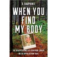 When You Find My Body 9781608936908
