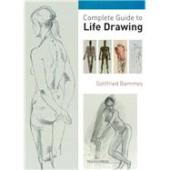 Complete Guide to Life Drawing 9781844486908