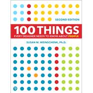 100 Things Every Designer Needs to Know About People 9780136746911