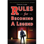 Rules for Becoming a Legend 9780143126911