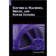 Electrical Machines, Drives and Power Systems 9780131776913