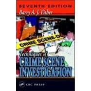 Techniques of Crime Scene Investigation, Seventh Edition 9780849316913