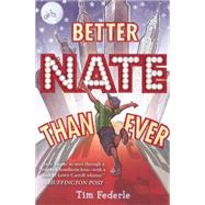 Better Nate Than Ever 9781442446915