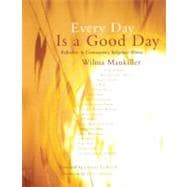 Every Day Is a Good Day 9781555916916