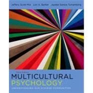 Multicultural Psychology : Understanding Our Diverse Communities 9780199766918