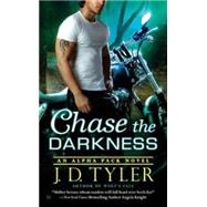 Chase the Darkness 9780451466921