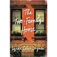 The Two-Family House A Novel 9781250076922
