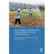 Sustainable Reform and Development in Post-Olympic China 9781138816923