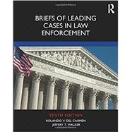 Briefs of Leading Cases in Law Enforcement 9780367146924