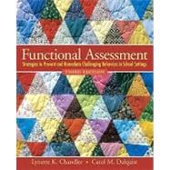 Functional Assessment : Strategies to Prevent and Remediate Challenging Behavior in School Settings 9780138126926