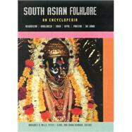 South Asian Folklore: An Encyclopedia 9780415866927