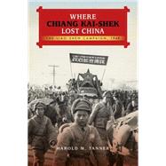 Where Chiang Kai-shek Lost China: The Liao-shen Campaign, 1948 9780253016928