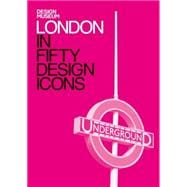 London in Fifty Design Icons 9781840916928