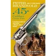 .45-Caliber Cross Fire 9780425246931