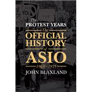 The Protest Years 9781925266931