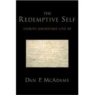 The Redemptive Self Stories Americans Live By 9780195176933