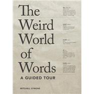The Weird World of Words 9781936976935
