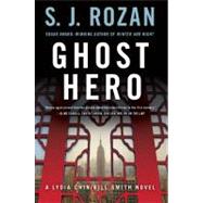 Ghost Hero A Bill Smith/Lydia Chin Novel 9781250006936