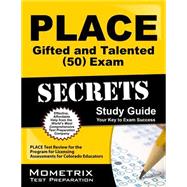 PLACE Gifted and Talented (50) Exam Secrets Study Guide : PLACE Test Review for the Program for Licensing Assessments for Colorado Educators 9781614036937